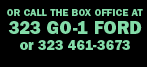 For tickets by phone, call the Ford's box office at 323-461-3673.