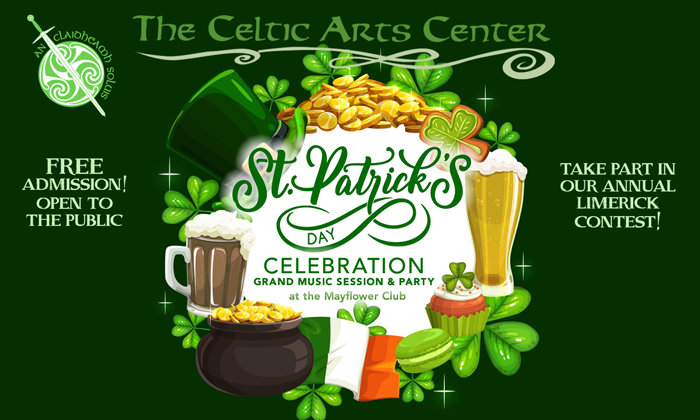 Come Celebrate Saint Patrick's Day the Celtic Arts Center Way! - 7pm Monday, March 11, 2024 at the Mayflower Club